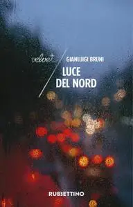 Gianluigi Bruni - Luce del Nord