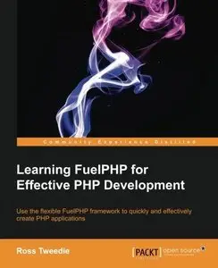 Learning FuelPHP for Effective PHP Development