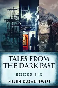 «Tales From The Dark Past – Books 1–3» by Helen Susan Swift