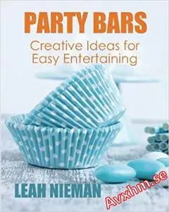 Party Bars: Creative Ideas for Easy Entertaining