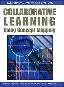 Handbook of Research on Collaborative Learning Using Concept Mapping