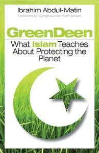 Green Deen: What Islam Teaches about Protecting the Planet (Repost)