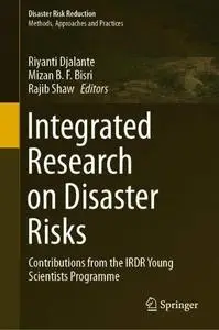 Integrated Research on Disaster Risks: Contributions from the IRDR Young Scientists Programme