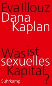 Dana Kaplan - Was ist sexuelles Kapital?