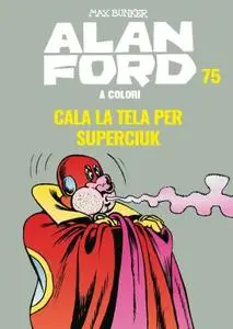 Alan Ford A Colori 75 - Cala La Tela Per Superciuk (Settembre 2020)