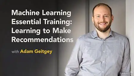 Lynda - Machine Learning Fundamentals: Learning to Make Recommendations