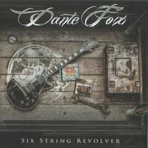 Dante Fox - Six String Revolver (2017)