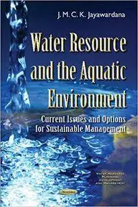 Water Resource and the Aquatic Environment