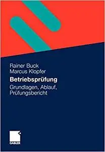 Betriebsprüfung: Grundlagen, Ablauf, Prüfungsbericht