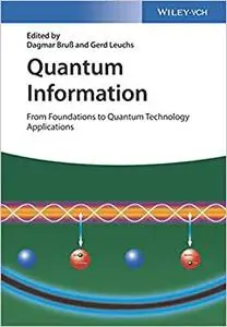 Quantum Information: From Foundations to Quantum Technology Applications