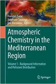 Atmospheric Chemistry in the Mediterranean Region: Volume 1