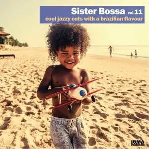 VA - Sister Bossa Vol.11 (Cool Jazzy Cuts With A Brazilian Flavour) (2023)