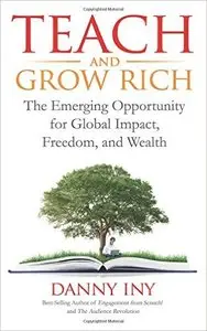 Danny Iny - Teach and Grow Rich (Book, Audio)