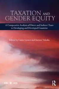 Taxation and Gender Equity: A Comparative Analysis of Direct and Indirect Taxes in Developing and Developed Countries