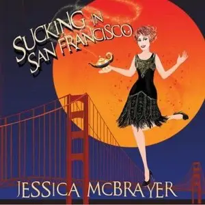 Sucking in San Francisco: Lily Goodwill's Story, Volume 1 (Audiobook) 