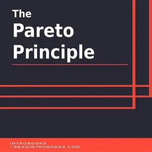 «The Pareto Principle» by Introbooks Team