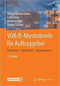 VOB/B-Musterbriefe für Auftraggeber: Bauherren – Generalunternehmer – Architekten – Bauingenieure