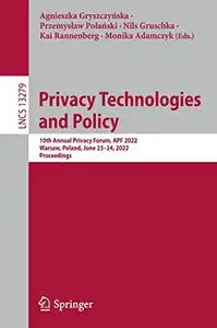 Privacy Technologies and Policy 10th Annual Privacy Forum, APF 2022, Warsaw, Poland, June 23–24, 2022, Proceedings