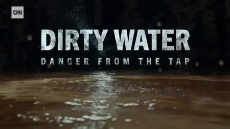 Dirty Water: Danger from the Tap (2018)