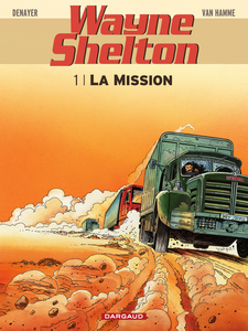 Wayne Shelton - Tome 1 - La Mision (Reedition)