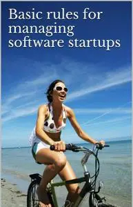 Basic rules for managing software startups