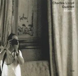 Charles Lloyd Quartet - Mirror (2010) {ECM 2176}