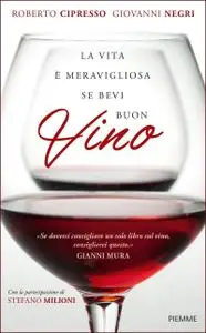 La vita è meravigliosa se bevi buon vino