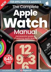 Apple Watch The Complete Manual – 11 March 2023
