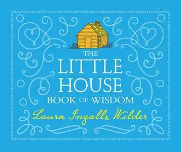 The Little House book of wisdom