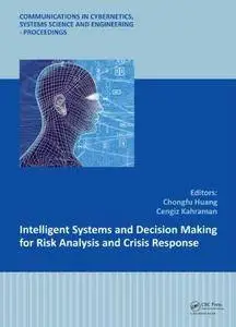Intelligent Systems and Decision Making for Risk Analysis and Crisis Response (Repost)