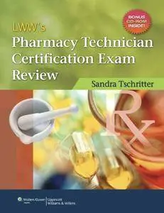 LWW's Certification Exam Review for Pharmacy Technicians