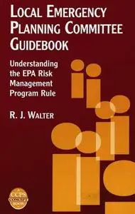 Local Emergency Planning Committee Guidebook: Understanding the EPA Risk Management Program Rule