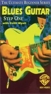 Blues Guitar, Step One and Two with Keith Wyatt