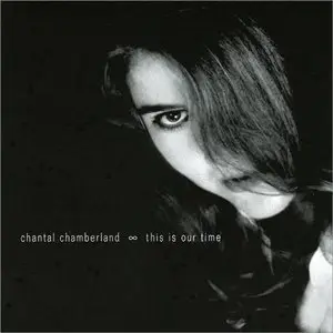 Chantal Chamberland - This is Our Time (2002)