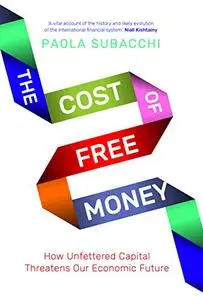 The Cost of Free Money