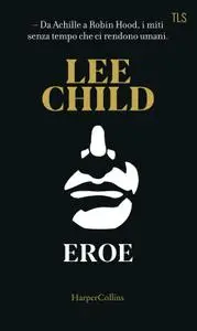 Lee Child - Eroe