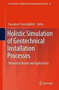 Holistic Simulation of Geotechnical Installation Processes: Theoretical Results and Applications (repost)