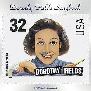 VA - Dorothy Fields Songbook (All Tracks Remastered) (2018)