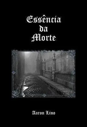 «Essência da Morte» by Aaron Lino