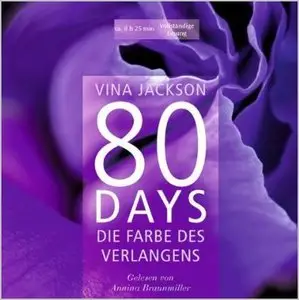 Vina Jackson - 80 Days - Band 4 - Die Farbe des Verlangens (Re-Upload)
