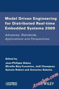 Model Driven Engineering for Distributed Real-Time Embedded Systems 2009 [Repost]