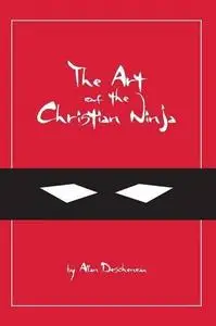 The Art of the Christian Ninja