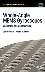 Whole-Angle MEMS Gyroscopes: Challenges and Opportunities