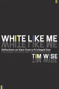 «White Like Me» by Tim Wise