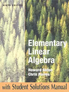 "Elementary Linear Algebra with Applications"  by Howard Anton, Chris Rorres