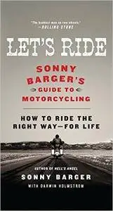 Let's Ride: Sonny Barger's Guide to Motorcycling (repost)