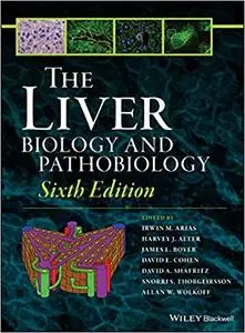 The Liver: Biology and Pathobiology Ed 6