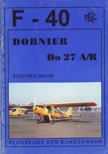 Dornier Do 27 A/B (F-40 Flugzeuge Der Bundeswehr 21) (Repost)