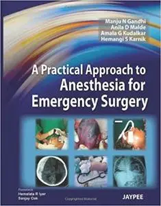 A Practical Approach to Anesthesia for Emergency Surgery