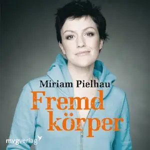 «Fremdkörper» by Miriam Pielhau
